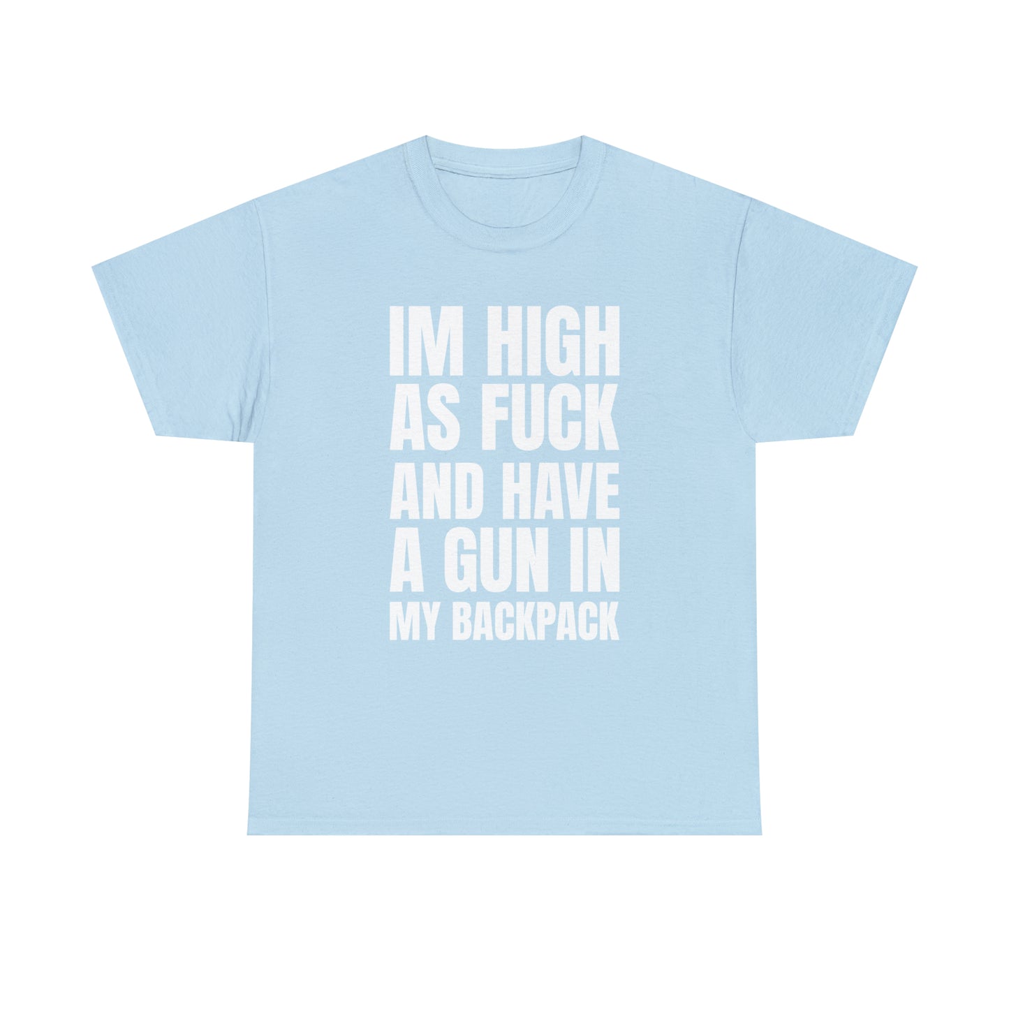 Im High and Have a Gun