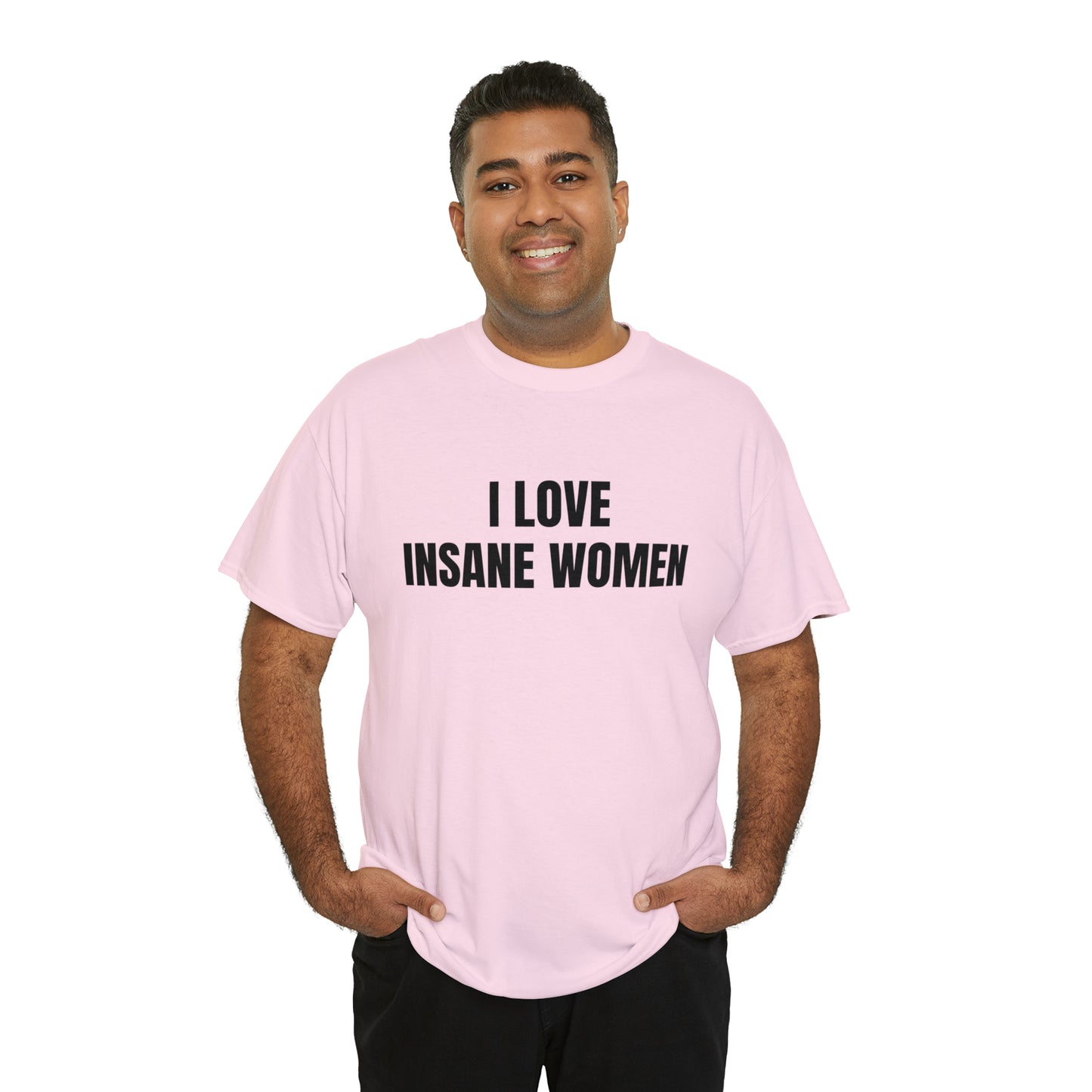 I Love Insane Women