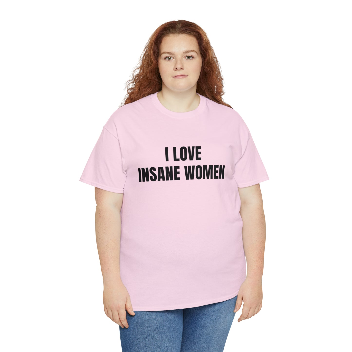I Love Insane Women