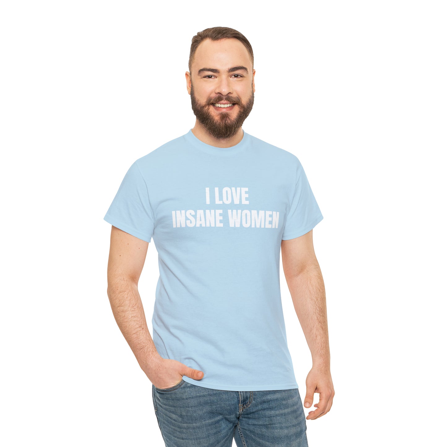 I Love Insane Women