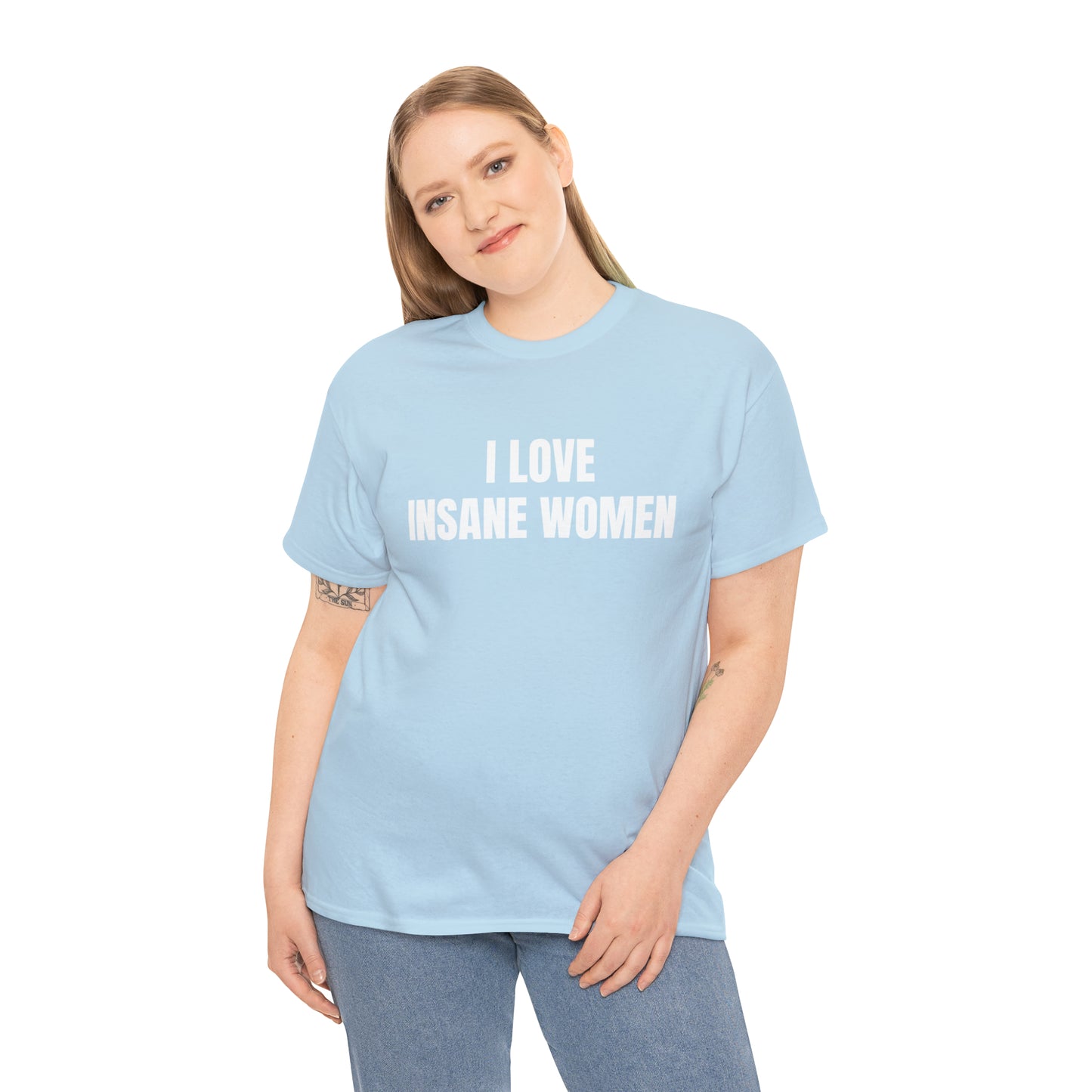 I Love Insane Women