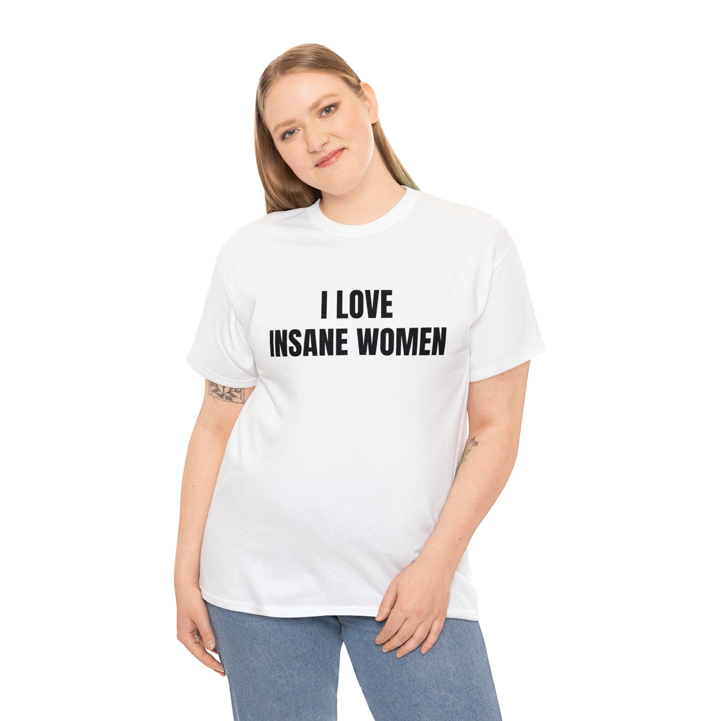I Love Insane Women